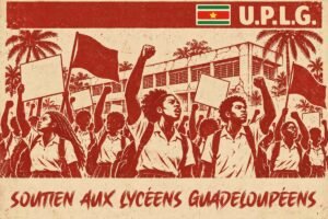UPLG lycéens Guadeloupe : affiche militante de lycéens en uniforme, poings levés devant un lycée délabré